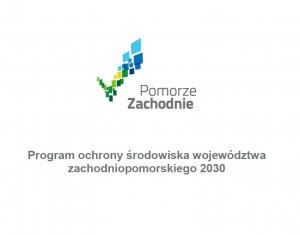 Logo Pomorze Zachodnie na białym tle i napis Program Ochrony Środowiska Województwa Zachodniopomorskiego 2030
