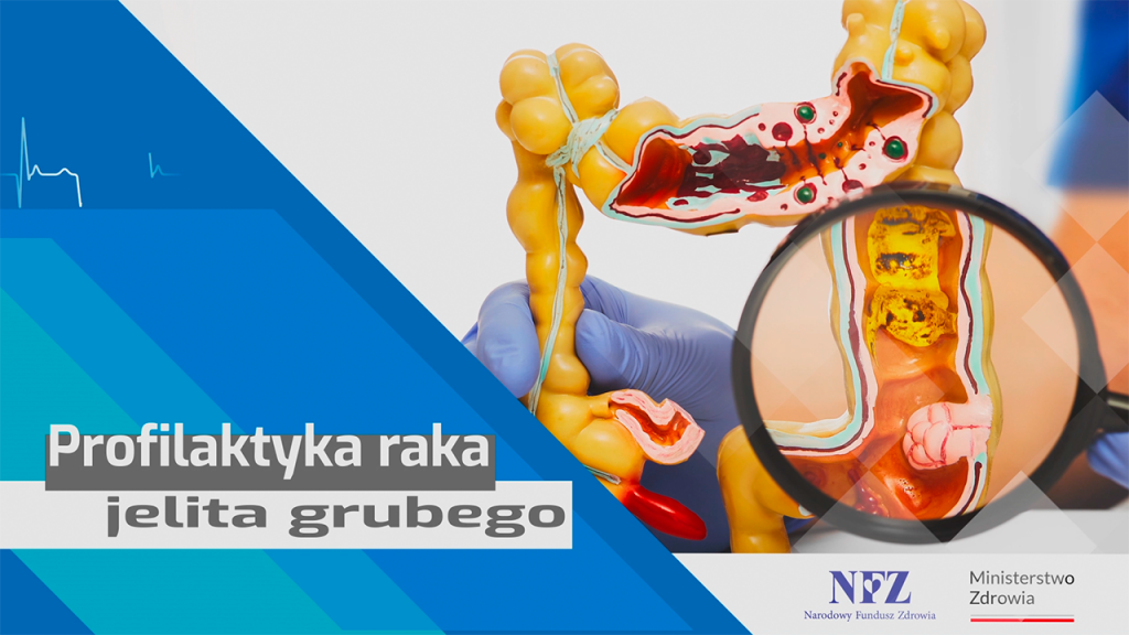 Plakat po lewej stronie na niebieskim tle napis profilaktyka raka jelita grubego, po prawej stronie grafika jelita grubego przedstawiająca jego przekrój, a pod nią logo Narodowego Funduszu Zdrowia