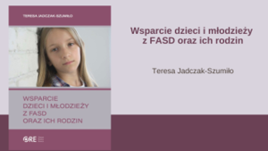 Plakat Wsparcia dzieci i młodzieży z FASD oraz ich rodzin